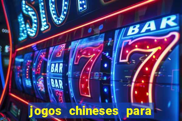 jogos chineses para ganhar dinheiro